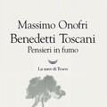 Porta d'Oriente, Massimo Onofri presenta  "Benedetti toscani "