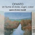 “Ofanto. Un fiume di storie, sogni, colori”.  Un nuovo libro tra arte, memoria e paesaggio